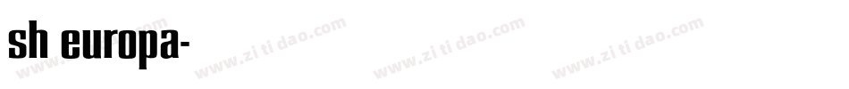 sh europa字体转换